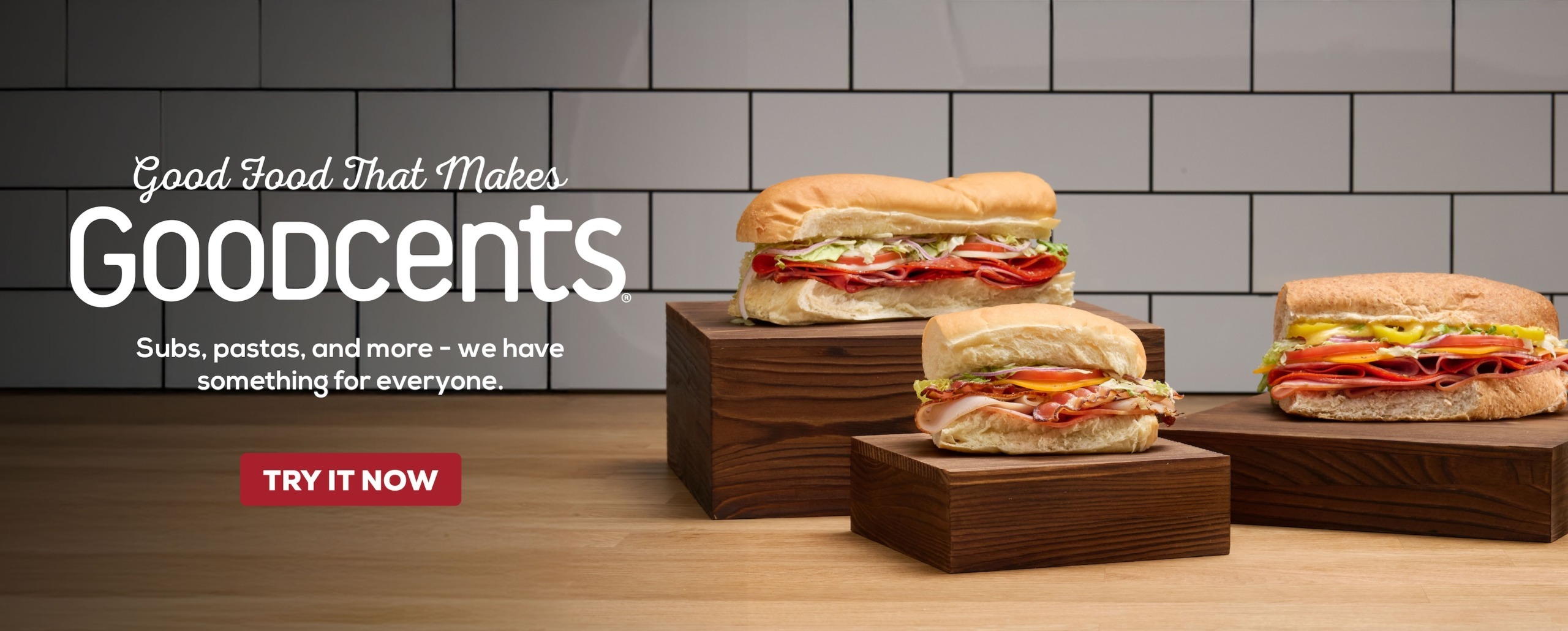 Good Food That Makes Goodcents; Subs, pastas, and more - we have something for everyone. Try it now
